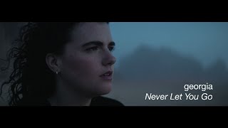 Musik-Video-Miniaturansicht zu Never Let You Go Songtext von Georgia