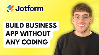 How to Build a Business App Without Any Coding in Jotform [2026 Full G