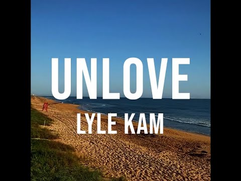 Lyle Kam - Unlove (Official Tiktok Video)