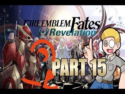 Fire Emblem Fates: Revelation (Part 15)- Break the Patreon
