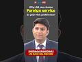 Why Did You Choose Foreign Service As Your First Preference IAS Topper Shubham Bhardwaj Shorts