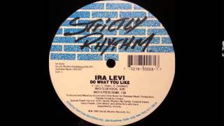 Ira Levi - Do What You Like (Ira's Club Vocal)