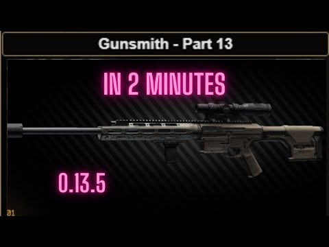 Gunsmith Part 13 Task GUIDE Escape From Tarkov 0.13.5 UPDATED Remove the Magazine! #eft
