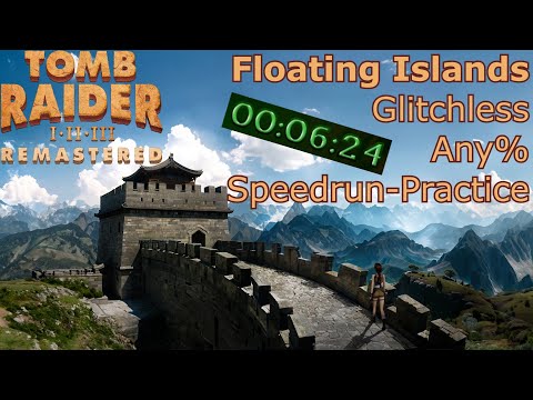 Tomb Raider 2 Remastered - Floating Islands [6:24] | Glitchless Any% Speedrun-Practice