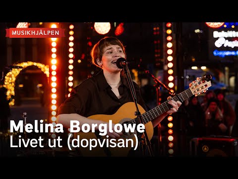 Melina Borglowe - Livet ut (dopvisan) / Musikhjälpen 2023