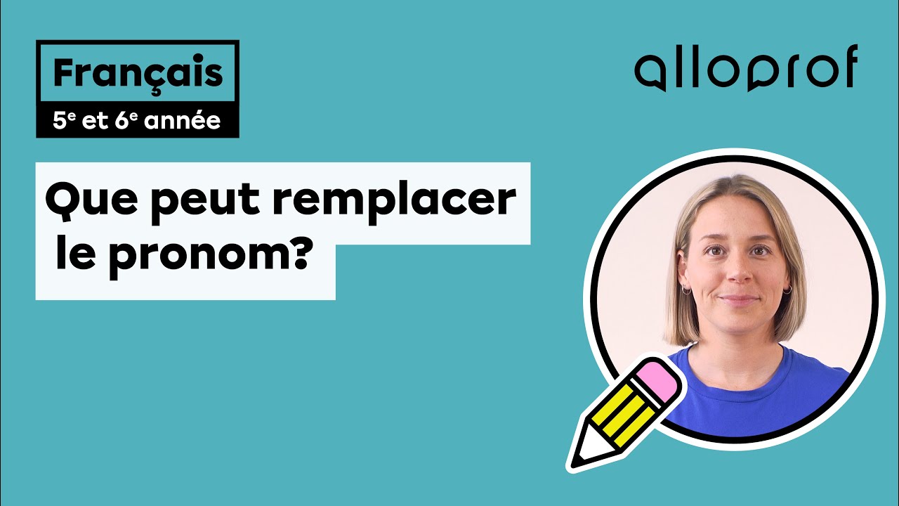 Que peut remplacer le pronom?
