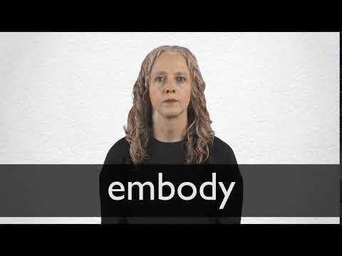 EMBODY definition and meaning | Collins English Dictionary