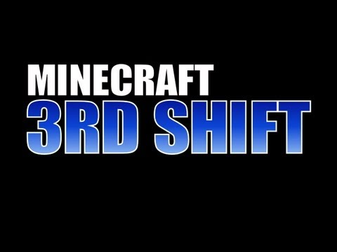 Minecraft - 3rd Shift - EP 85 - A Whole New Dimension