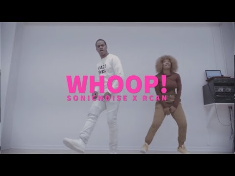 RCAN ft. SONICNOISE - WHOOP! (OFFICIAL VIDEO)