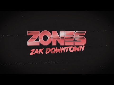 Zak Downtown - "Zones" (Official Lyric Video)