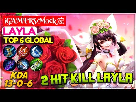2 Hit Kill Layla [ Top 6 Global Layla ] iGAMERS•Mα¢k 浤 Layla Mobile Legends Video