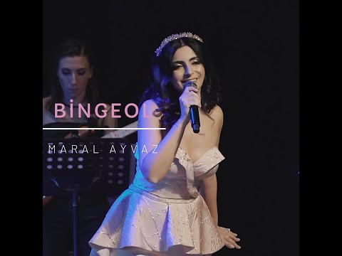 Maral Ayvaz - Bingeol | Bingyol | Բինգյոլ
