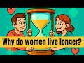 The Science Explains Why Do Women SURPASS Men In LONGEVITY