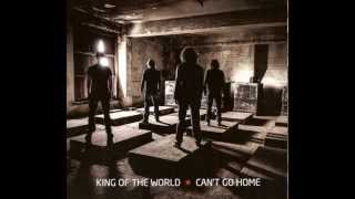 King Of The World  -  Can't Go Home