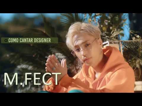 Como Cantar 'Designer' - M.FECT (Letra Simplificada)