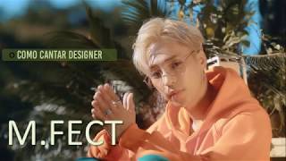 Como Cantar 'Designer' - M.FECT (Letra Simplificada)