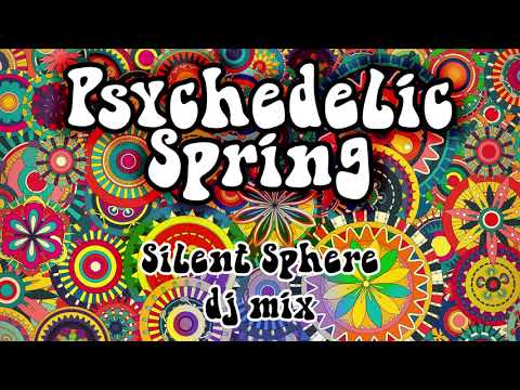 Silent Sphere - Psychedelic Spring DJ Mix 2021