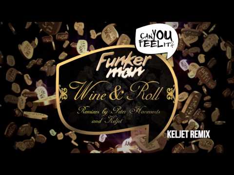 Funkerman ft. I-Candy - Wine & Roll (Keljet Remix)