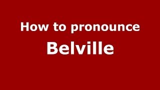 How to pronounce Belville