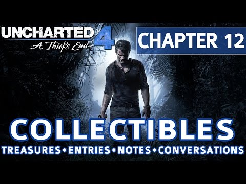 Uncharted 4 - Chapter 12 All Collectible Locations, Treasures, Journal Entries, Notes, Conversations