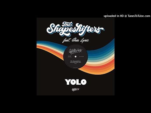 The Shapeshifters - Yolo