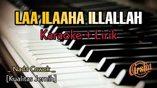 Download lagu Karaoke Laa Ilaaha Illallah || Nada Cowok (karaoke Lirik) Kualitas Jernih mp3