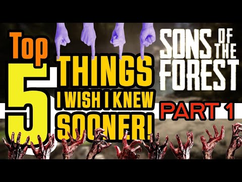 Sons of the Forest 5 Things I Wish I Knew Sooner Part 1