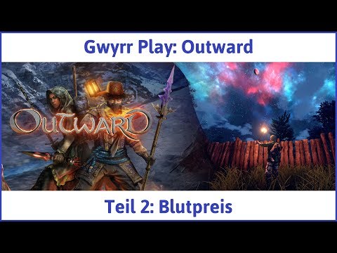 Outward deutsch Teil 2 - Blutpreis Let's Play