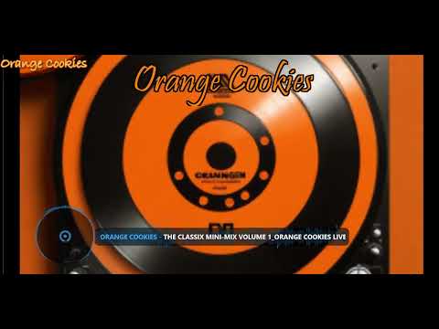 The Classix Mini mix Volume 1 I Live  Mix by Orange Cookies