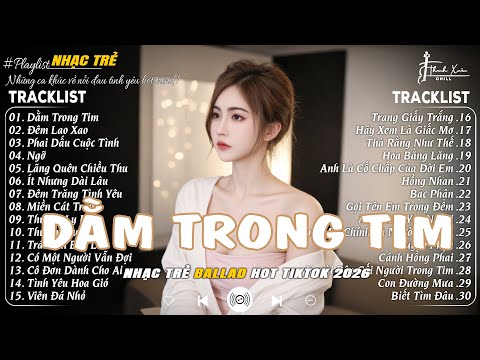Nhạc Trẻ Ballad Top Xu Hướng 2025🛑Dằm Trong Tim, Thuyền Quyên♫Top 15 Ca Khúc Về Nỗi Đau Tình Yêu Hot