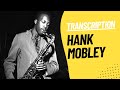 Hank Mobley - If I Should Lose You - Jazz Saxophone Transcription
