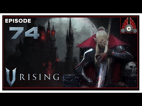 CohhCarnage Plays V Rising Early Access (Server Save Wipe Restart) - Episode 74