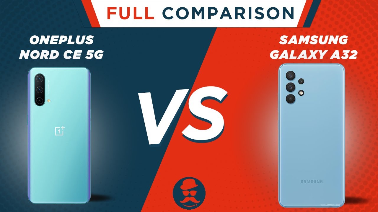 OnePlus Nord CE 5G vs Samsung Galaxy A32 | Full Comparison | Price | Review
