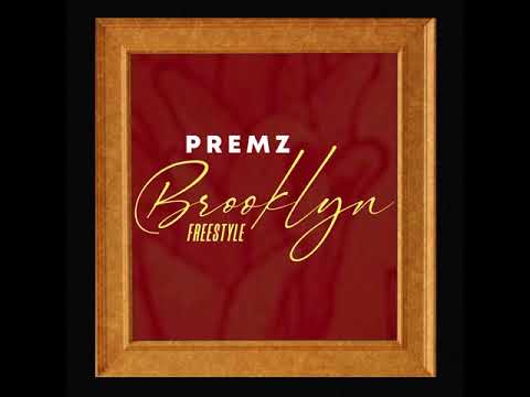 Premz- Brooklyn Freestyle