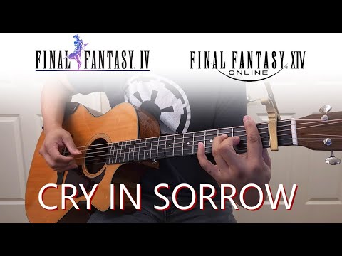 Cry In Sorrow (Zero's Domain Theme) - FFIV / FFXIV | Fingerstyle Guitar