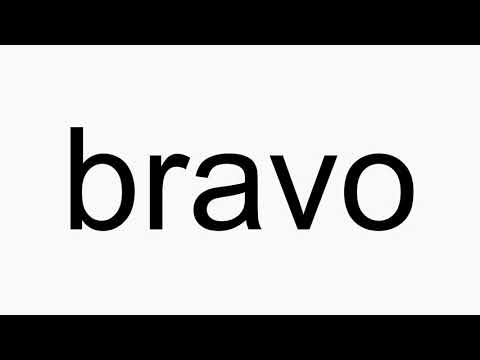 How to pronounce bravo