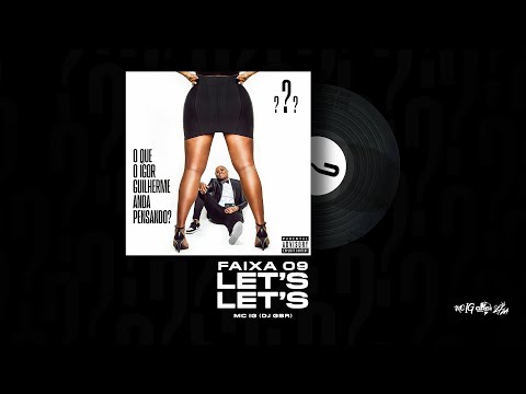 LET'S LET'S GO - MC IG [FAIXA 09 - OQIGAP?]