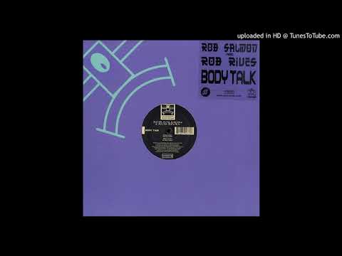 Rob Rives and Rob Salmon - Body Talk (Shop Talk Mix)