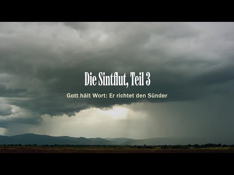 Die Sintflut, Teil 3: Gott hält Wort: Er richtet den Sünder I 1.Mose 7,1-24 I Matthias Fröhlich