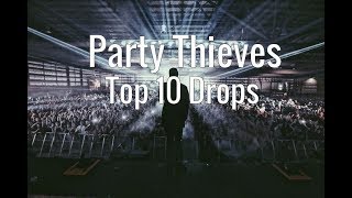 Party Thieves - Top 10 Drops
