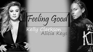 Feeling Good - Kelly Clarkson ft. Alicia Keys (The Voice Season 14) [Full HD] lyrics