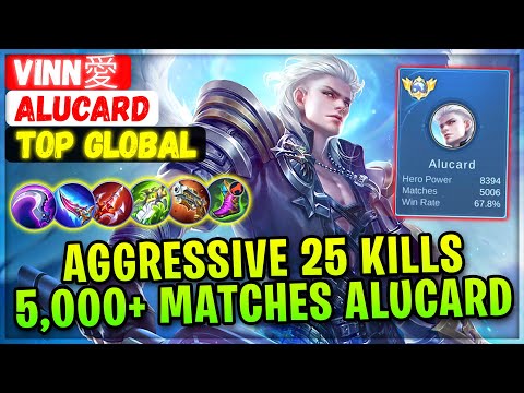Aggressive 25 Kills 5,000+ Matches Alucard [ Top Global Alucard ] Vinn愛 Mobile Legends Emblem Build
