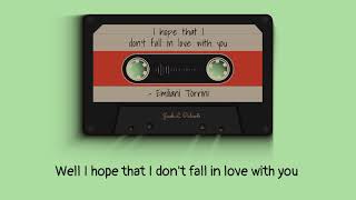 I hope that I don&#39;t fall in love with you Lyrics | Emiliani Torrini