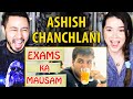 ASHISH CHANCHLANI | Exams Ka Maausam | Reaction | Jaby Koay & Achara