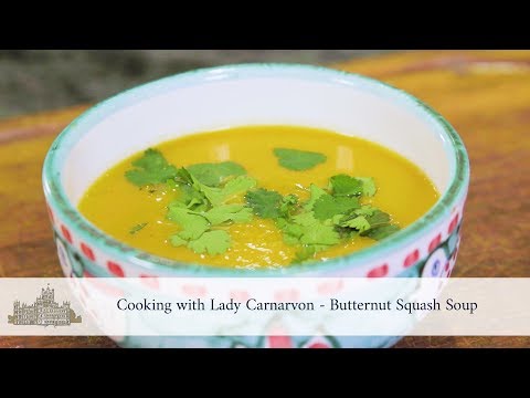 Cooking with Lady Carnarvon - Butternut Squash Soup