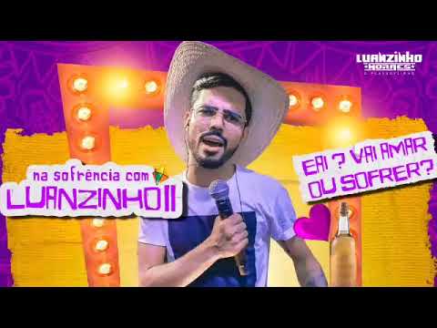 🌐 LUANZINHO MORAES LIVE 2 IAE? VAI AMAR OU SOFRER