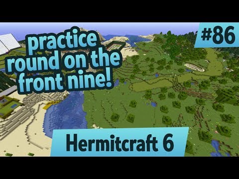 Con Corp Golf Course: Practice Round on the Front Nine! — Hermitcraft 6 ep 86