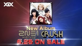 2NE1 - Japan New Album 'CRUSH' Trailer