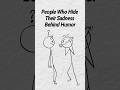 Psychology of People Who Hide Their Sadness Behind Humor.
