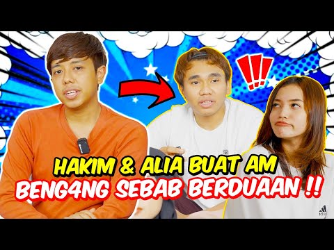 HAKIM & ALIA BUAT AM BENG4NG SEBAB BERDUAAN !! - NASIHAT & PERMINTAAN TERAKHIR AM UNTUK ALIA !